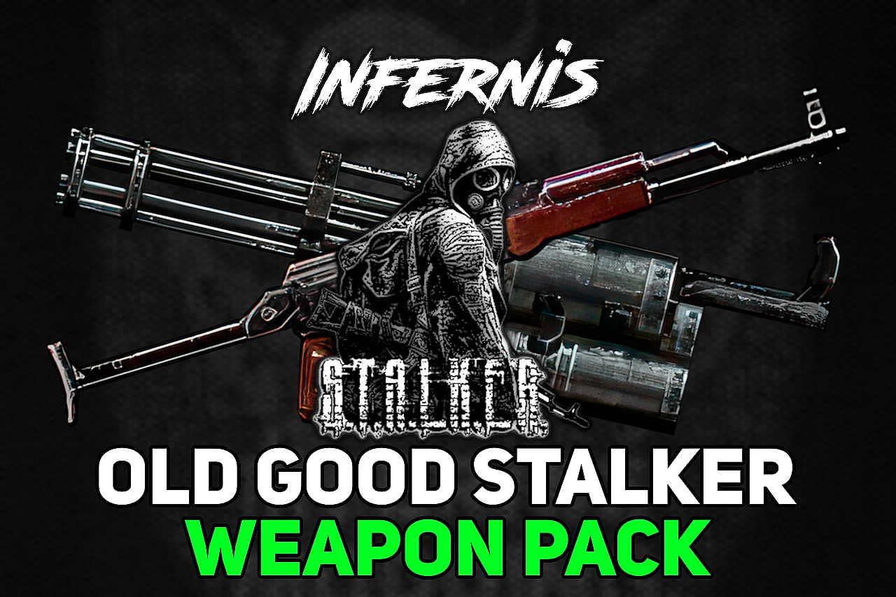 Infernis Old Good Stalker Weapon Pack